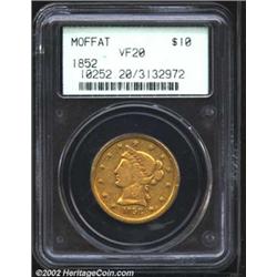 1852 $10 Moffat & Co. Ten Dollar VF20 PCGS. K-9, R.6. The wide spacing between the digits in the dat