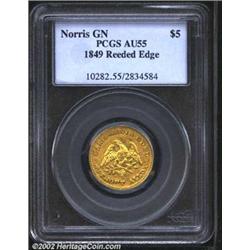 1849 $5 Norris, Gregg, & Norris Five Dollar, Reeded Edge AU55 PCGS. K-3, R.6. The absence of an obve