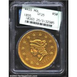 1855 $50 Wass Molitor Fifty Dollar VF25 PCGS. K-9, R.5. In addition to Twenty Dollar gold pieces, th