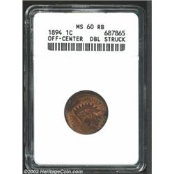 1894 1C Cent MS60 Red and Brown--Off Center, Double Struck--MS60 Red and Brown ANACS. Struck approxi