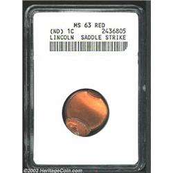 Undated 1C Lincoln Cent--Saddle Strike--MS63 Red ANACS. A full red example and a nice saddle strike.