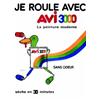 Image 1 : Je roule avec Avi 3000  SAVIGNAC RAYMOND La peinture moderne sans odeurs, seche en 30 minutes...