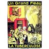 Image 1 : Le grand fleau : la Turberculose  F. GALAIS Commission americaine de preservation contre la turbe...