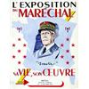 Image 1 : L'Exposition du Marechal - Servir, sa Vie, son Oeuvre   Sera a Riberac (Hall de l'Hopital)...