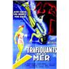 Trafiquants de la mer Illisible Un film de Willy Rozier. Jacques Dumesnil, Elina Labourdette, Pi...