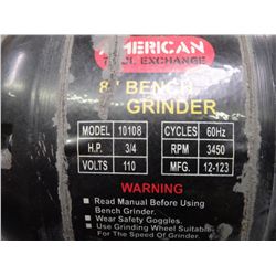 American 8" Bench Grinder, M/N- 10108