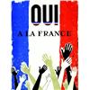 Image 1 : Oui a la France.  LE FLAGUAIS-HES      Havas   Paris Aff. N.E.    B.E.  B + 400/700 € 0 cm 2620/4...