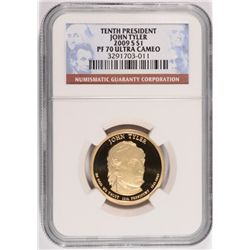 2009-S TENTH PRESIDENT JOHN TYLER DOLLAR, NGC PROOF-70 ULTRA CAMEO