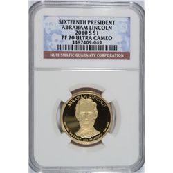 2010-S SIXTEENTH PRESIDENT ABRAHAM LINCOLN DOLLAR, NGC PROOF-70 ULTRA CAMEO