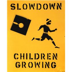 John Fekner, Slowdown Children Growing, Silkscreen