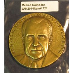 721. "Richard M. Nixon A Journey for Peace 1972". High relief Bronze medal. Weighs 4.92 ozs. 63mm.