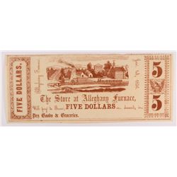 1856 $5 Store of Allegany Furnace