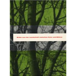 Albert Renger-Patzsch. Bilder aus der Landschaft zwischen Ruhr und Möhne