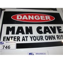 NOSTALGIC TIN ADVERTISEMENT SIGN -  DANGER, MAN CAVE