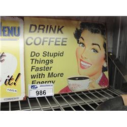 NOSTALGIC TIN ADVERTISEMENT SIGN - DRINK COFFEE