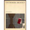 Image 1 : A.W. Bazel-Reinink, "K.P.C. de Bazel, Architect", Leiden, 1965 (dissertation), in cloth cover, an…