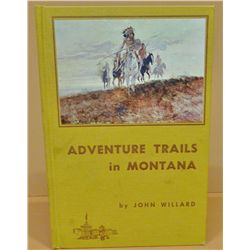 2 books: John Willard, Adventure Trails in Montana, great book on Montana; Phillip Rollins, The Cowb