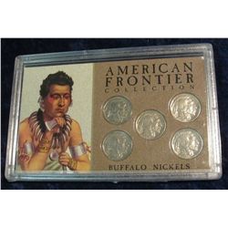 205. "American Frontier Collection Buffalo Nickels" in a special hard plastic holder. (5 nice high g