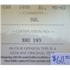 Image 3 : Canada - $1.00 - 1950 - SWL - ICCS - MS-62