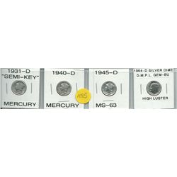 Four Silver Dimes - Three Mercury Dimes 1931-D Semi Key, 1940-D, 1945-D MS-63, & One 1964-D Silver R