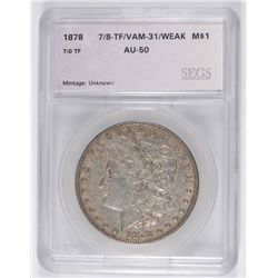 1878 7/8TF MORGAN DOLLAR SEGS AU-50 (VAM-31)