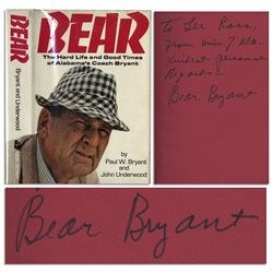 Coach Paul W. ''Bear'' Bryant Signed Copy of His Memoir, ''Bear: The Hard Life and Good Times of Ala