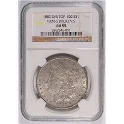 1882-O/S MORGAN SILVER DOLLAR, NGC AU-55   TOP 100