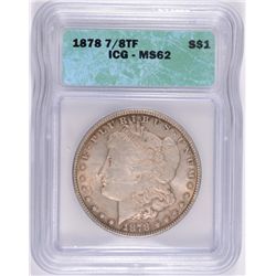 1878 7/8F MORGAN SILVER DOLLAR, ICG MS-62  ATTRACTIVE ORIGINAL TONE