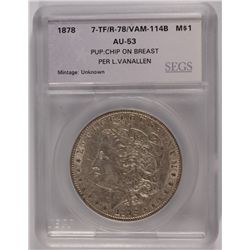 1878 7TF MORGAN DOLLAR SEGS AU-53 (VAM-114B)