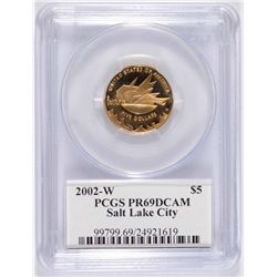 2002-W SALT LAKE CITY $5.00 GOLD COMMEMORATIVE, PCGS PROOF-69 DCAM