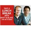 Image 1 : TEAM 1040 'A LUNCH BREAK WITH MATT & BLAKE'