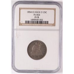 1854-O "HUGE O"  SEATED QUARTER, NGC F/VF-15  ONLY 5 IN THIS GRADE EVER GRADED!