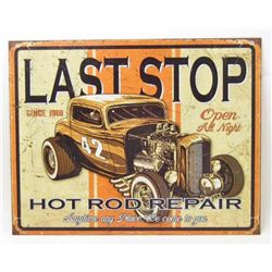 LAST STOP HOT ROD REPAIR METAL SIGN