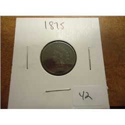 1875 INDIAN HEAD CENT SEMI KEY DATE (EXTRA FINE)