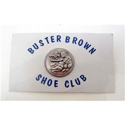 BUSTER BROWN SHOE CLUB ADVERTISING PIN