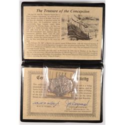 TREASURE OF THE CONCEPCION 1641 SHIPWRECK  SILVER "PIECE OF 8"  8 REALES