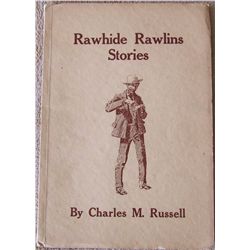 Russell, Charles M., Rawhide Rawlins Stories, 1921, 4th print, Very good to fine condition, no writi