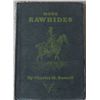 Image 1 : Russell, Charles M., More Rawhides, 1925, First Edition, Very good to fine condition, no writing, ri