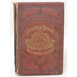 1874 "CENTENNIAL HISTORY OF THE UNITED STATES" BOOK