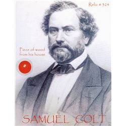 Samuel Colt Relic Photo with Authentic Piece of Wood From His House