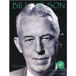 Bill Wilson Relic Photo with Authentic Piece of Wood From His House