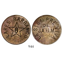 Puerto Rico, brass token, Lares Barrancos, "8" in star, La Siempre Viva de J.A.M.M., 1900s.