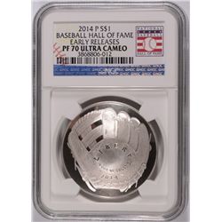 2014 BASEBALL HALL OF FAME SILVER DOLLAR, NGC PROOF-70 EARLY RELEASE!!  WOW!!