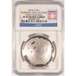 2014 BASEBALL HALL OF FAME SILVER DOLLAR, NGC PROOF-69 EARLY RELEASE!!  WOW!!