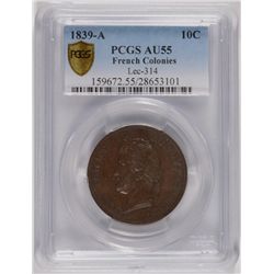 1839-A FRENCH COLONIES PCGS AU55
