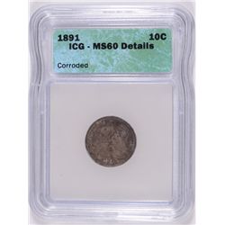 1891 SEATED DIME ICG MS-60 DETAILS