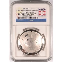2014 BASEBALL HALL OF FAME SILVER DOLLAR, NGC PROOF-70 EARLY RELEASE!!  WOW!!
