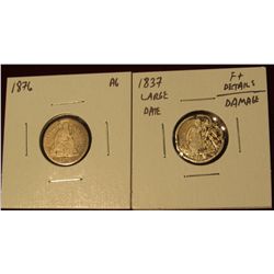 506. ( 2) Seated Liberty Dimes – 1837 Large Date, F+ details, damage & 1876 AG, honest wear – good h