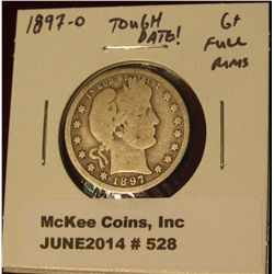 528.  1897-O Barber Quarter G+ full rims, TOUGH date!