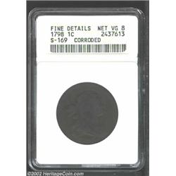 1798 1C Second Hair Style--Corroded--ANACS. Fine Details, Net VG8. S-169, R.3. Dark brown fields wit